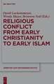 Religious Conflict from Early Christianity to the Rise of Islam