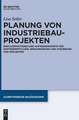 Planung von Industriebauprojekten