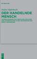 Der Handelnde Mensch