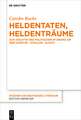 Heldentaten, Heldenträume