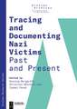 Tracing and Documenting Nazi Victims Past and Present