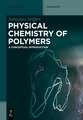 Physical Chemistry of Polymers