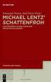 Michael Lentz' >Schattenfroh<