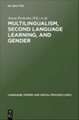 Multilingualism, Second Language Learning, and Gender