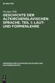 Laut- und Formenlehre: aus: Geschichte der altkirchenslavischen Sprache, 1