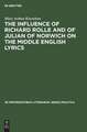 The influence of Richard Rolle and of Julian of Norwich on the middle English lyrics