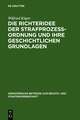 Die Richteridee der Strafprozessordnung und ihre geschichtlichen Grundlagen