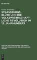 Strassburgs Süte und die volkswirthschaftliche Revolution im 13. Jahrhundert: Rede gehalten bei Übernahme des Rectorates der Universität Strassburg am 31. October 1874