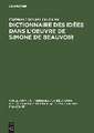 Dictionnaire des idées dans l'oeuvre de Simone de Beauvoir