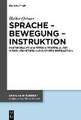 Sprache - Bewegung - Instruktion