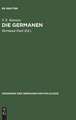 Die Germanen: eine Einführung in die Geschichte ihrer Sprache und Kultur