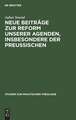 Neue Beiträge zur Reform unserer Agenden, insbesondere der preußischen