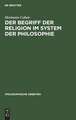 Der Begriff der Religion im System der Philosophie