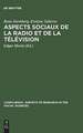 Aspects sociaux de la radio et de la télévision: Revue des recherches significatives 1950–1964