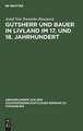 Gutsherr und Bauer in Livland im 17. und 18. Jahrhundert ; mit drei historischen und ethnographischen Karten