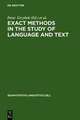 Exact Methods in the Study of Language and Text: Dedicated to Gabriel Altmann on the Occasion of his 75th Birthday