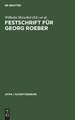 Festschrift für Georg Roeber