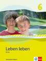 Leben Leben 6. Schülerband Klasse 6. Ausgabe Bayern