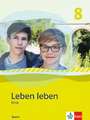 Leben leben 8. Ausgabe Bayern. Schülerband Klasse 8