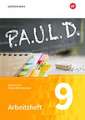 P.A.U.L. D. (Paul) 9. Arbeitsheft. Gymnasien. Baden-Württemberg u.a.