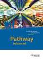 Pathway Advanced - Lese- und Arbeitsbuch Englisch für die Qualifikationsphase der gymnasialen Oberstufe. Niedersachsen