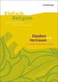 Glauben und Vertrauen: E.-E. Schmitt: Oskar und die Dame in Rosa - Jahrgangsstufen 9 - 11