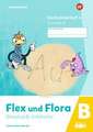 Flex und Flora - Deutsch inklusiv. Buchstabenheft 4 inklusiv (B) GS