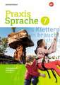 Praxis Sprache 7. Arbeitsbuch. Individuelle Förderung - Inklusion- Differenzierende Ausgabe. Gesamtschulen