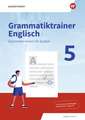 Grammatiktrainer Englisch 5. Arbeitsheft. Grammatik lernen mit System