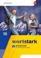 wortstark 10. Arbeitsheft mit interaktiven Übungen. Allgemeine Ausgabe