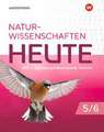 Naturwissenschaften Heute - BNT 5 / 6. Schulbuch. Für Baden- Württemberg