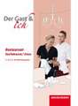 Der Gast & ich. Restaurantfachmann/Restaurantfachfrau. Schulbuch