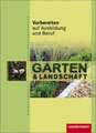 Vorbereiten auf Ausbildung und Beruf. Garten- und Landschaftsbau. Schülerbuch