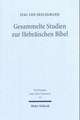 Gesammelte Studien Zur Hebraischen Bibel: A Study of Exodus 32-34 and Numbers 13-14