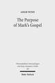 The Purpose of Mark's Gospel