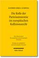 Die Rolle der Parteiautonomie im europäischen Kollisionsrecht