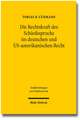 Die Rechtskraft Des Schiedsspruchs Im Deutschen Und Us-Amerikanischen Recht: Zugleich Ein Beitrag Zur Bedeutung Des Parteiwillens Fur Die Bestimmung D