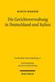 Die Gerichtsverwaltung in Deutschland Und Italien: Demokratische Versus Technische Legitimation