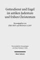 Gottesdienst Und Engel Im Antiken Judentum Und Fruhen Christentum: Max Webers Soziologie Im Lichte Aktueller Problemstellungen