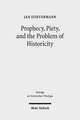 Prophecy, Piety, and the Problem of Historicity