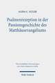 Psalmenrezeption in der Passionsgeschichte des Matthäusevangeliums