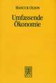 Umfassende Okonomie: Zu Werturteilsdiskussion Und Positivismusstreit