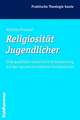 Religiositat Jugendlicher: Eine Qualitativ-Empirische Untersuchung Auf Den Spuren Korrelativer Konzeptionen