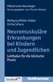 Neuromuskulare Erkrankungen Bei Kindern Und Jugendlichen: Leitfaden Fur Die Klinische Praxis