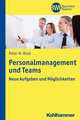 Personalmanagement Und Teams: Neue Aufgaben Und Moglichkeiten