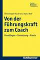 Von Der Fuhrungskraft Zum Coach: Inspirationen Und Provokationen Fur Gemeinde, Schule Und Erwachsenenbildung