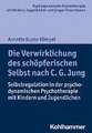 Die Verwirklichung des schöpferischen Selbst nach C. G. Jung