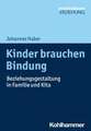 Kinder brauchen Bindung