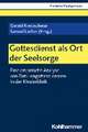 Gottesdienst als Ort der Seelsorge