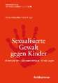 Sexualisierte Gewalt gegen Kinder